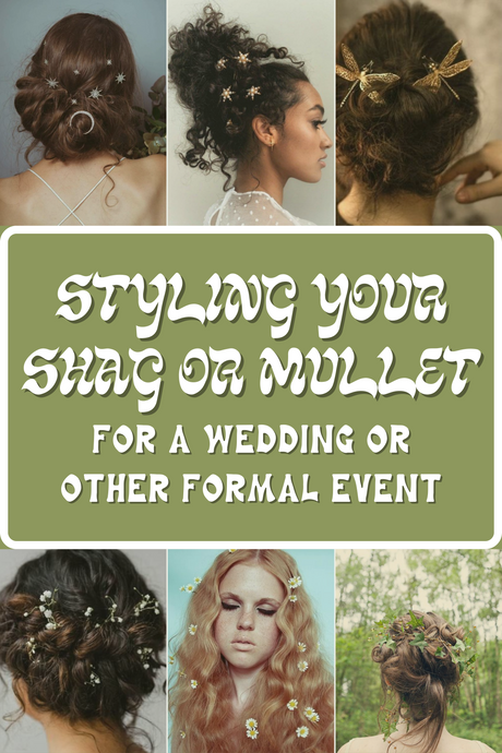 Styling your Shag or Mullet for a Wedding or Other Formal Event