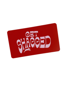 Get Shagged Sticker