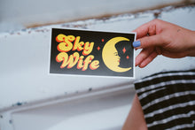 Load image into Gallery viewer, Sky Wife Bumper Sticker
