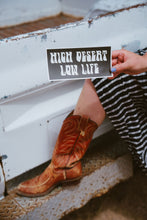 Load image into Gallery viewer, High Desert Low Life Bumper Sticker
