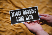 Load image into Gallery viewer, High Desert Low Life Bumper Sticker
